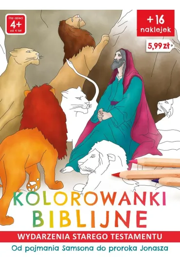 Kolorowanki biblijne. Wydarzenia Starego Testamentu. Od pojmania Samsona do proroka Jonasza - Anna Wi�nicka, Natalia Ginalska