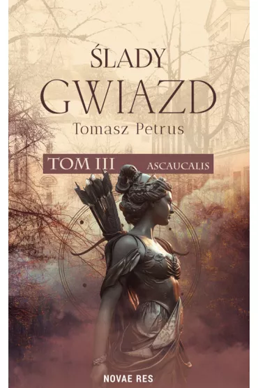 Ascaucalis. �lady gwiazd. Tom 3 - Tomasz  Petrus