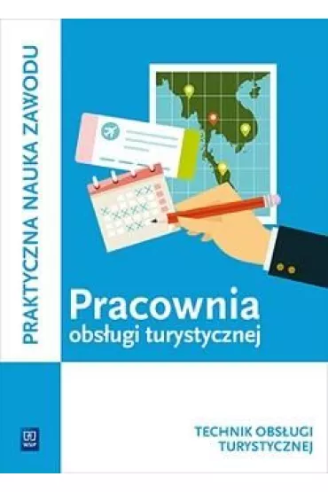 Praktyczna nauka zawodu. Pracownia obs�ugi turystycznej. Kwalifikacja T.13. Technik obs�ugi turystycznej - Barbara Steblik-Wla�lak, Maria Napi�rkowska-Gzula