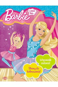 Barbie. I can be...
