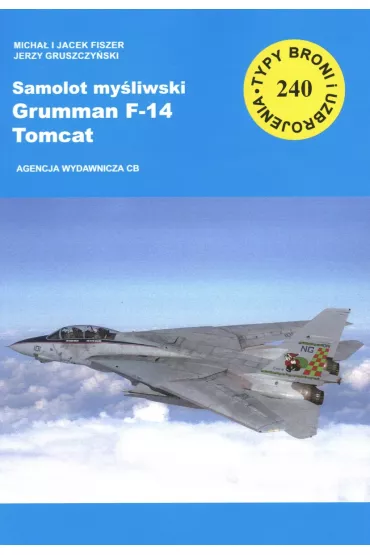 Samolot my�liwski Grumman F-14 Tomcat - Jerzy Gruszczy�ski, Micha� Fiszer, Jacek  Fiszer