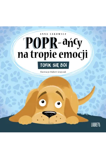 Tofik si� boi. POPR-a�cy na tropie emocji - Anna Sakowicz, Hubert Grajczak 
