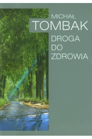 Droga do zdrowia - Micha� Tombak