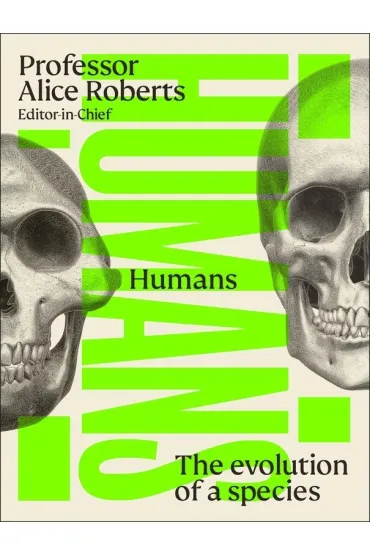 Humans. The Evolution of a Species