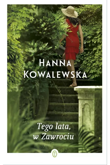 Tego lata, w Zawrociu. Zawrocie. Tom 1 - Hanna Kowalewska