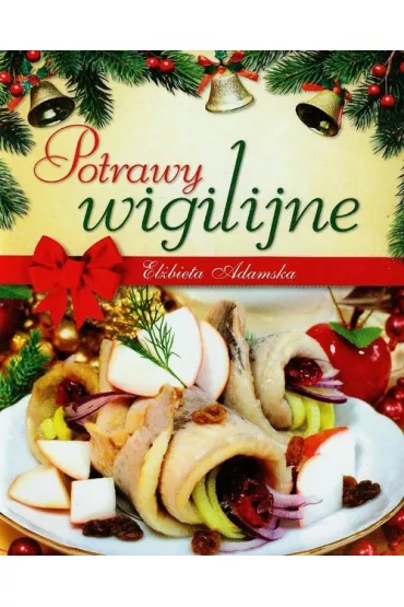 Potrawy wigilijne - El�bieta Adamska
