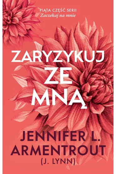 Zaryzykuj ze mn - Jennifer L. Armentrout