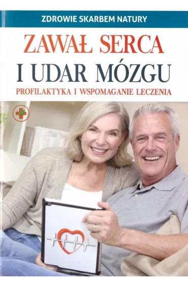 Zawa� serca i udar m�zgu. Zdrowie skarbem natury