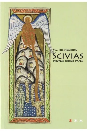 Scivias I Poznaj drogi Pana - �w. Hildegarda z Bingen