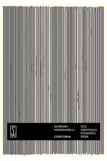 Centuria sto kr�tkich powie�ci rzek - Giorgio Manganelli