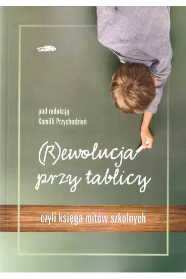 (R)ewolucja przy tablicy - Kamila Przychodzie
