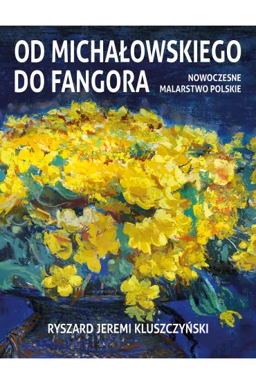 Od Micha�owskiego do Fangora - Ryszard Jeremi Kluszczy�ski