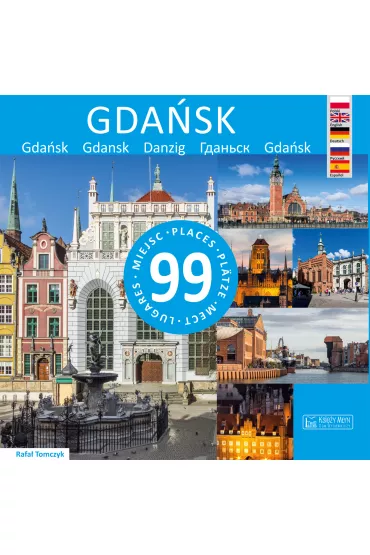 Gda�sk - 99 miejsc / 99 Places / 99 Platze / 99 Lugares