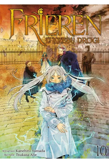 Frieren. U kresu drogi. Tom 10 - Kanehito Yamada, Tsukasa Abe