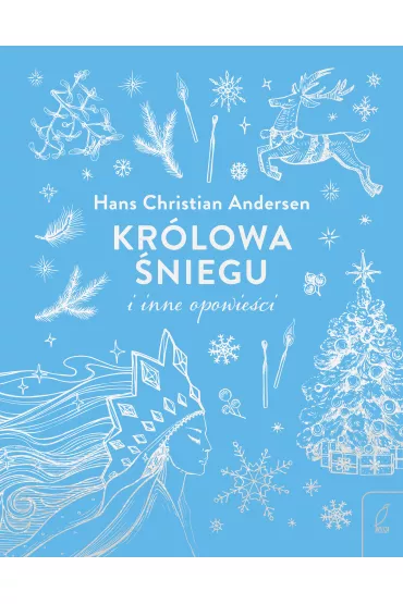Kr�lowa �niegu i inne opowie�ci - Hans Christian Andersen