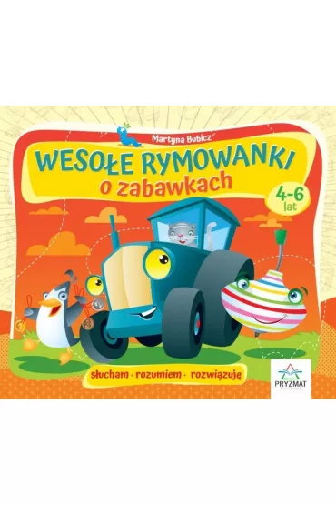 Weso�e rymowanki o zabawkach 4-6 lat - Martyna Bubicz