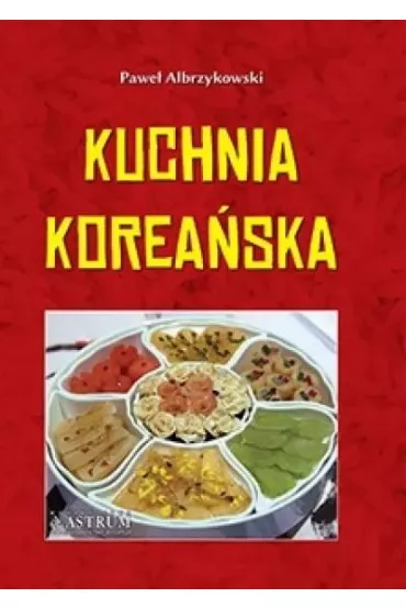 Kuchnia korea�ska - Pawe� Albrzykowski