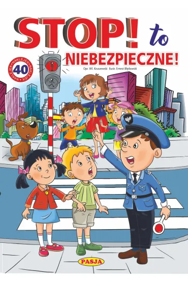 Stop! To niebezpieczne! - Ernest B��dowski, W�odzimierz Kruszewski