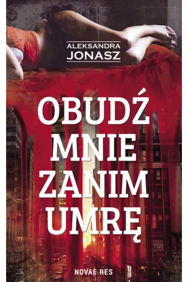 Obud� mnie zanim umr� - Aleksandra Jonasz