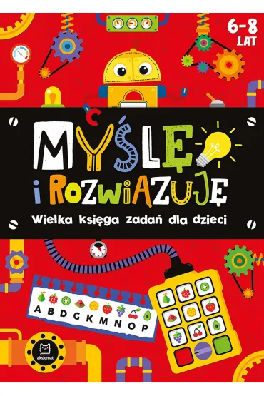 My�l� i rozwi�zuj�. Wielka ksi�ga zada� dla dzieci 6-8 lat