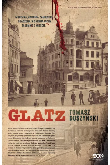 Glatz. Tom 1 - Tomasz Duszyski