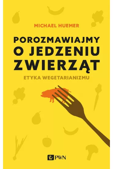 Porozmawiajmy o jedzeniu zwierz�t - Michael Huemer