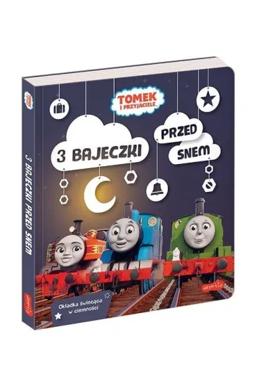 Tomek i przyjaciele. 3 bajeczki przed snem - Beata �michowska