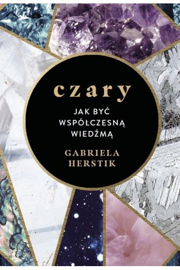 Czary. Jak być współczesną wiedźmą