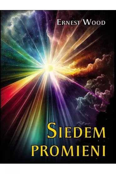 Siedem promieni - Ernest  Wood