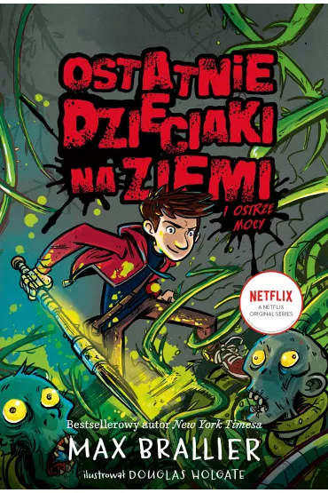 Ostatnie dzieciaki na Ziemi i ostrze mocy. Ostatnie dzieciaki na Ziemi. Tom 5 - Max Brallier
