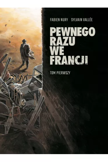 Pewnego razu we Francji. Tom 1 - Fabien Nury