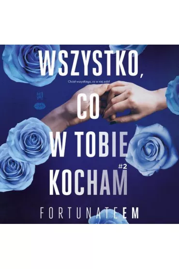 Audiobook Wszystko, co w tobie kocham #2 mp3 - FortunateEm