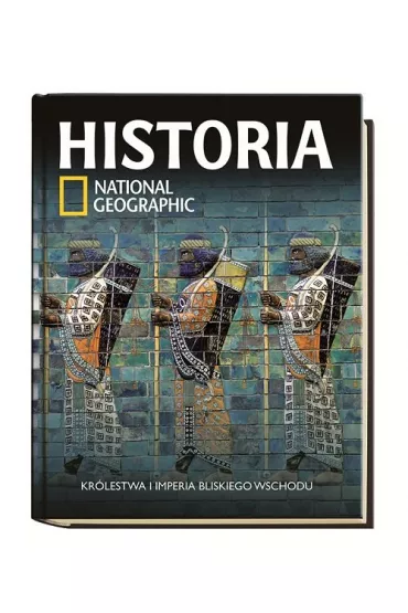 Kr�lestwa i imperia Bliskiego Wschodu. Historia National Geographic. Tom 5 (OT)