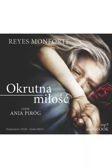Okrutna mi�o�� (audiobook) CD - Reyes Monforte