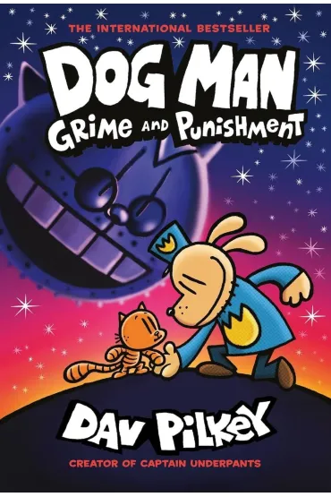 Grime and punish. Dog Man - Dav Pilkey