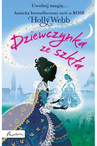 Dziewczynka ze szk�a - Holly Webb