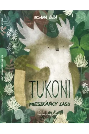 Tukoni mieszka�cy lasu - Oksana  Bu�a