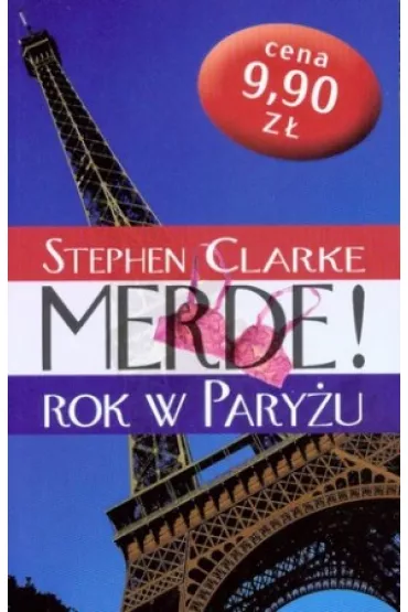Merde! Rok w Pary�u - Stephen Clarke
