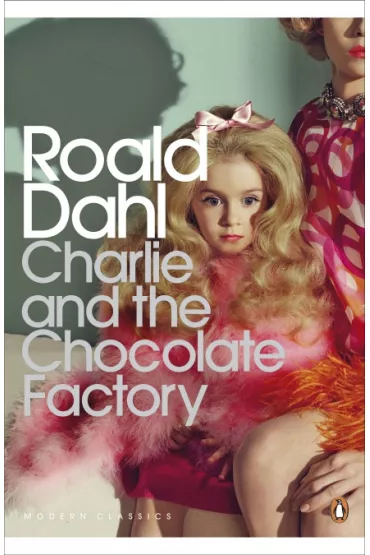 Charlie and the Chocolate Factory. 2014 ed - Roald Dahl