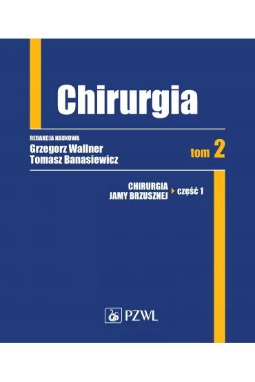 Chirurgia. Tom 2 - Grzegorz Wallner, Tomasz  Banasiewicz