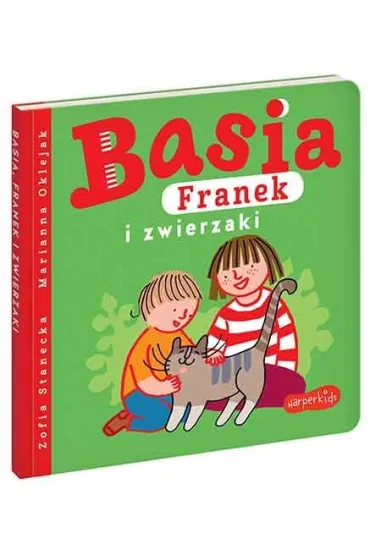 Basia, Franek i zwierzaki - Marianna Oklejak, Zofia Stanecka