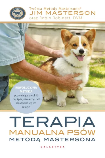 Terapia manualna ps�w metod� Mastersona - Jim  Masterson, Robin Robinett