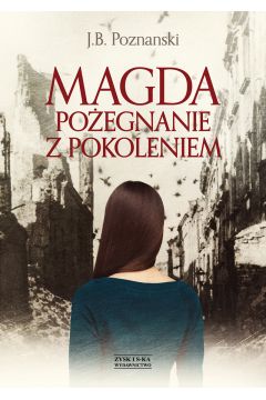 Magda. Poegnanie Z Pokoleniem Poznanski J.b.