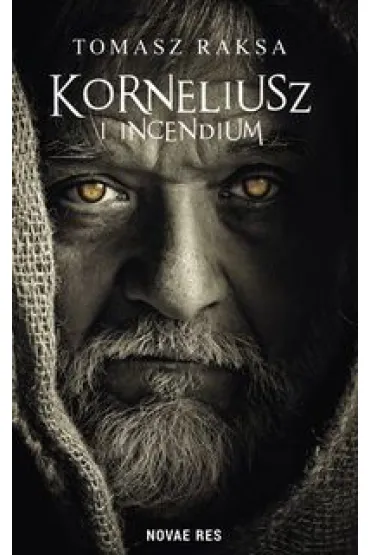 Korneliusz i Incendium - Tomasz Raksa