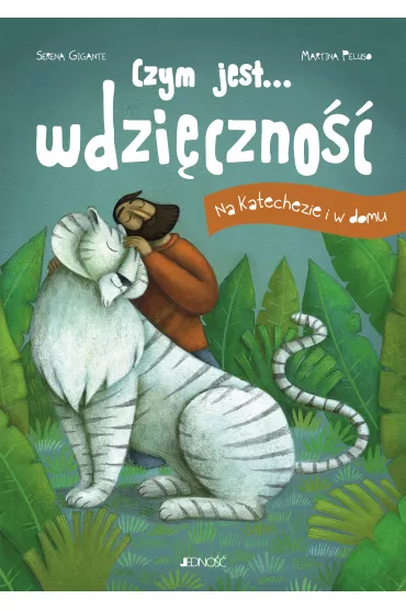 Czym jest wdzi�czno��. Na Katachezie i w domu - Serena  Gigante