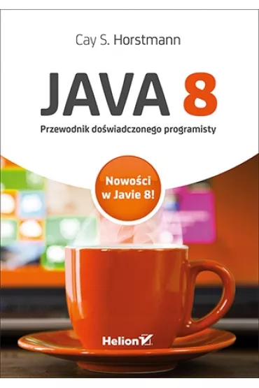 Java 8. Przewodnik do�wiadczonego programisty - Cay S. Horstmann