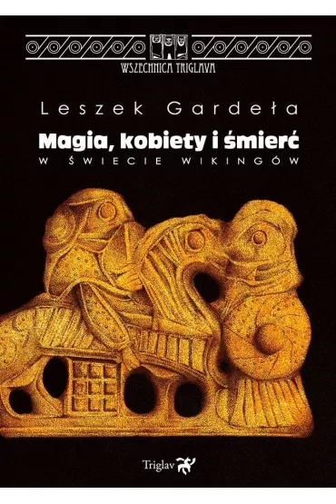 Magia, kobiety i �mier� w �wiecie wiking�w - Leszek  Garde�a