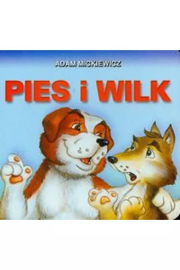 Pies i wilk - Adam Mickiewicz