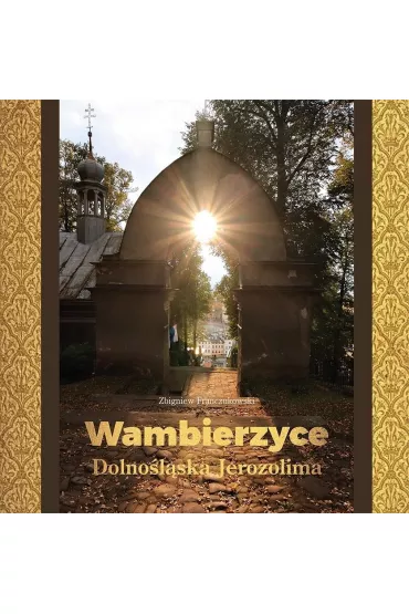 Wambierzyce Dolno�l�ska Jerozolima - Zbigniew Franczukowski
