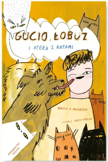Gucio �obuz i afera z kotami - Agata Kr�lak, Marta H. Milewska